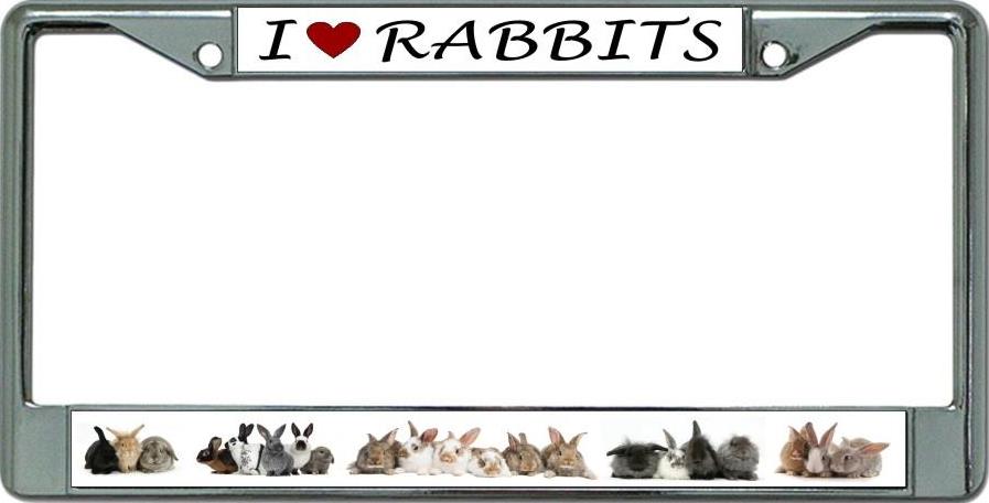 I Love Rabbits Chrome License Plate Frame – Auto License Plates Frames