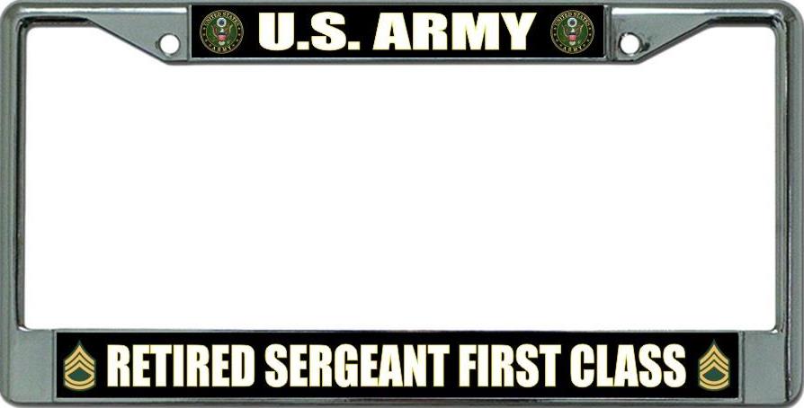 Frame Classification Army U.S. Army Retired Sergeant First Class Chrome Frame – Auto License ...