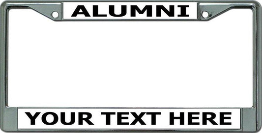 Alumni "Create Own Text" Chrome License Plate Frame