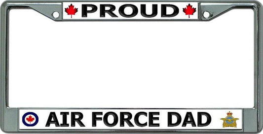 Proud Canadian Air Force Dad Chrome License Plate Frame