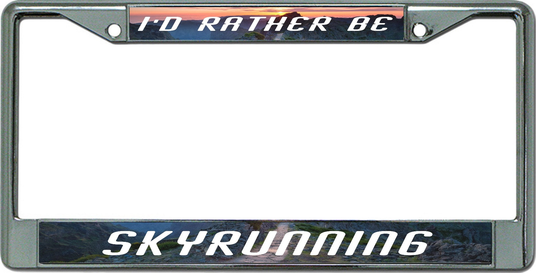 I'D Rather Be Skyrunning Chrome License Plate Frame