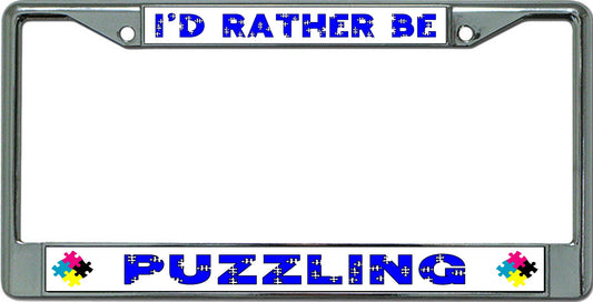 I'D Rather Be Puzzling Chrome License Plate Frame