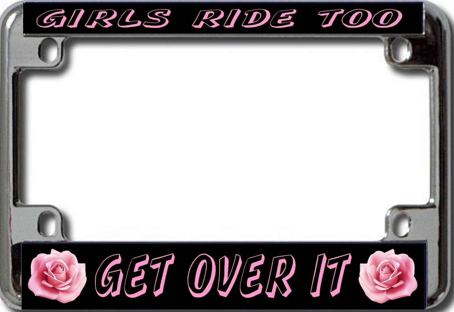 Girls Ride Too Chrome Motorcycle License Plate Frame