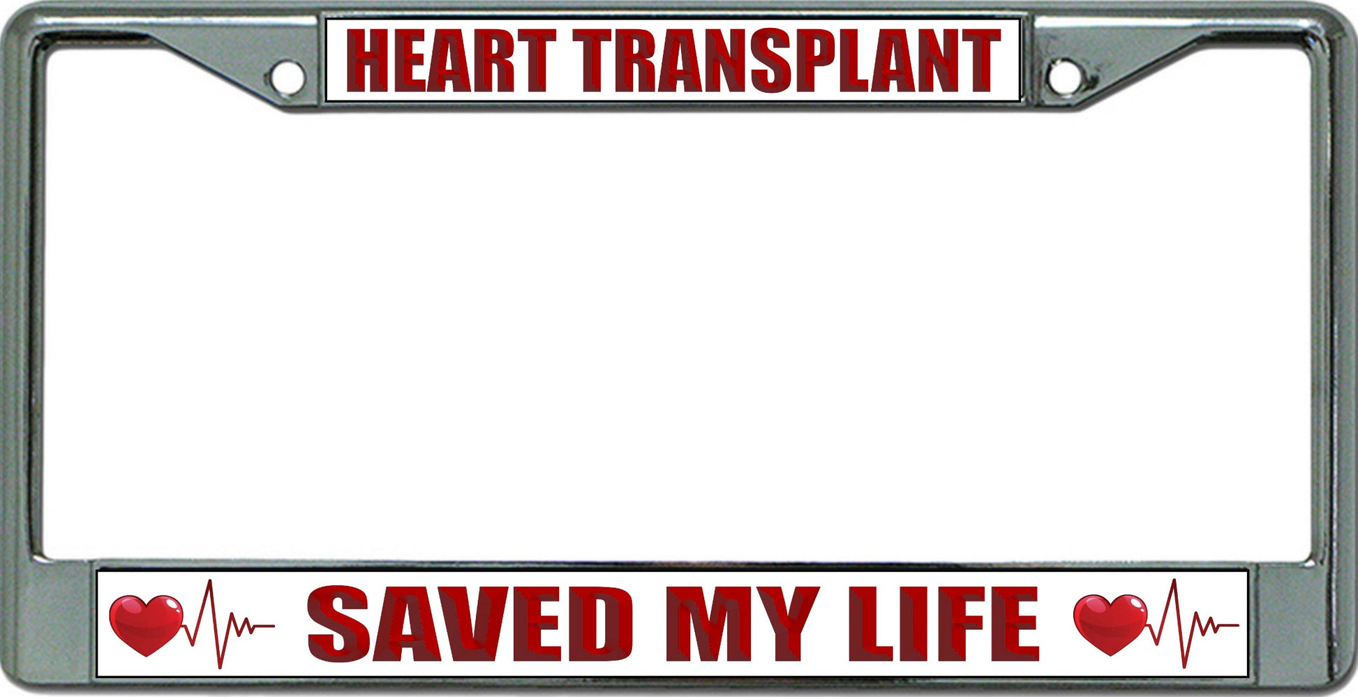 Heart Transplant Saved My Life Chrome License Plate Frame