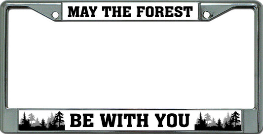 May The Forest Be With You Chrome License Plate Frame