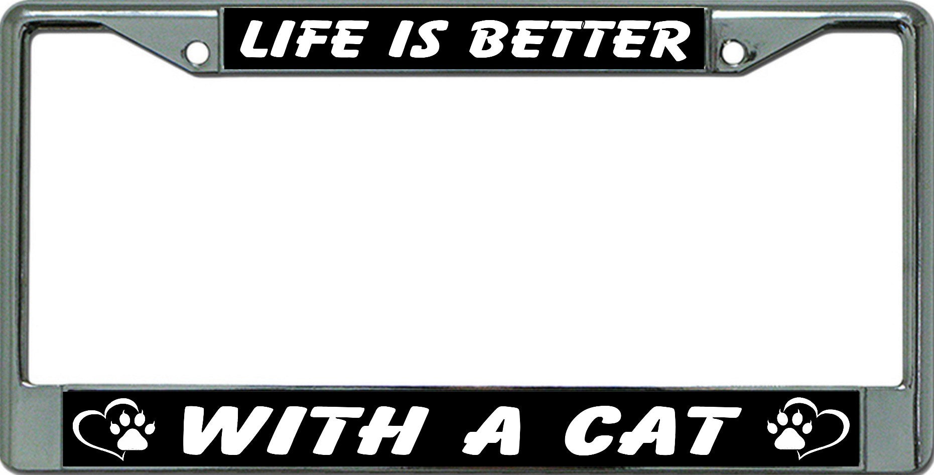 Life Is Better With A Cat Chrome License Plate Frame