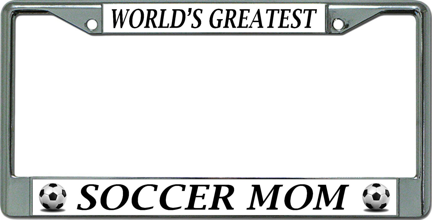 World's Greatest Soccer Mom Chrome License Plate Frame