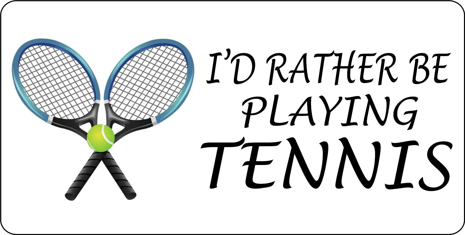 I'D Rather Be Playing Tennis Photo License Plate