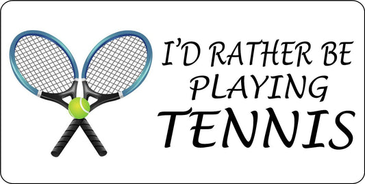 I'D Rather Be Playing Tennis Photo License Plate