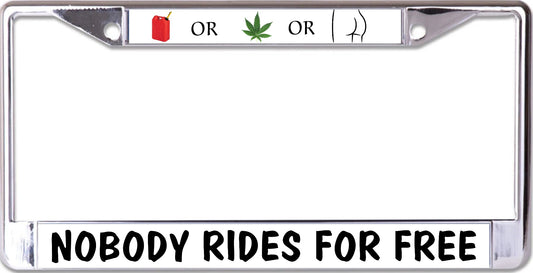 Gas Grass Or Ass No Body Rides Free Chrome License Plate Frame