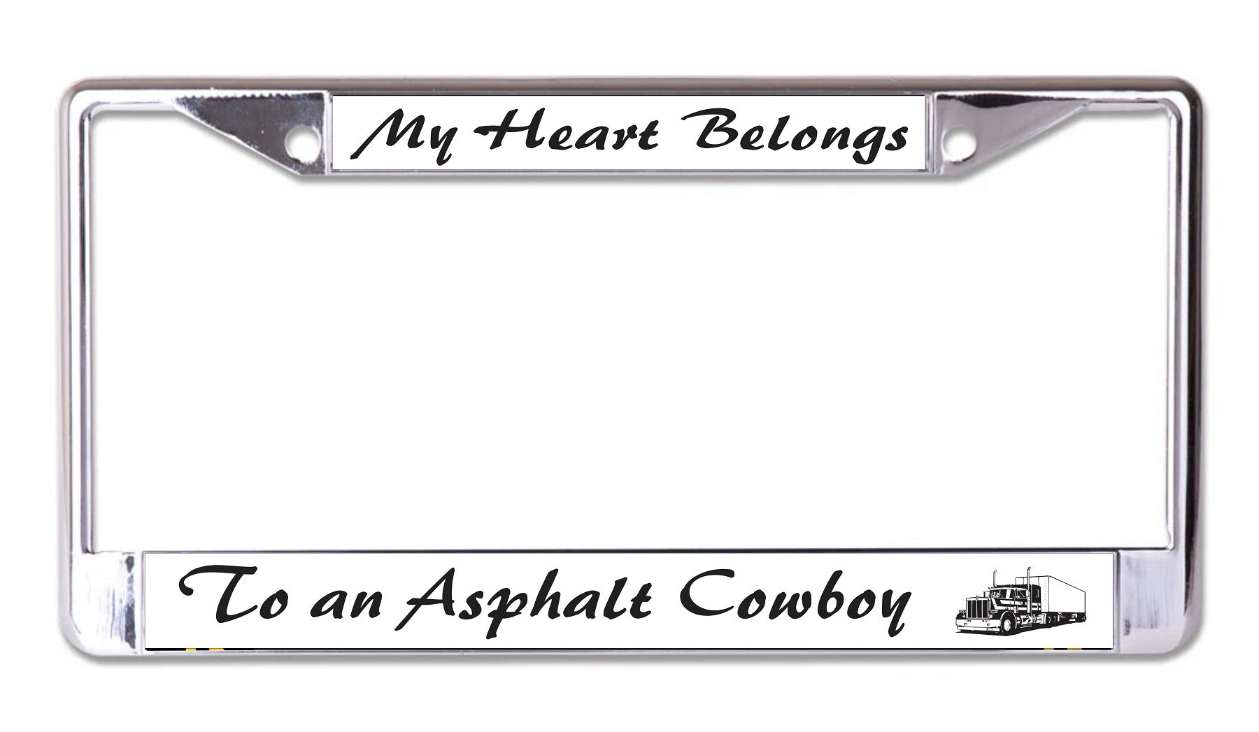 My Heart Belongs To An Asphalt Cowboy Chrome License Plate Frame