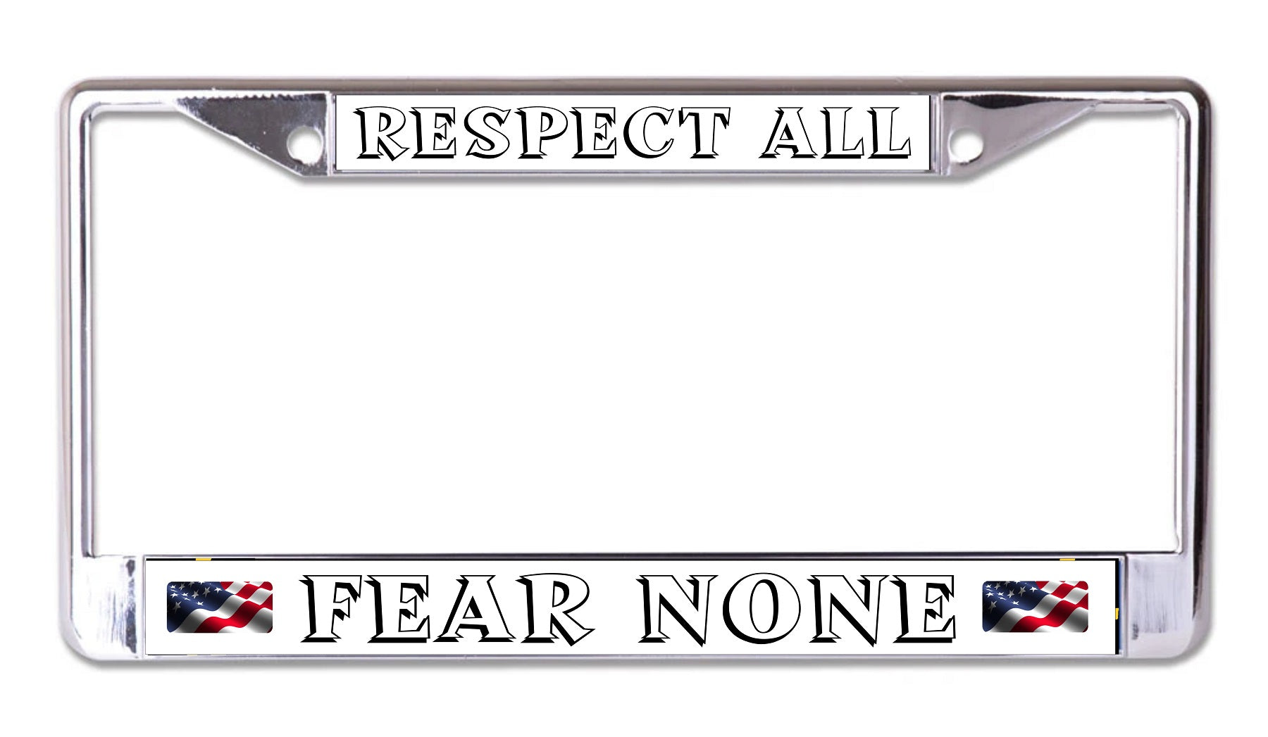 Respect All Fear None Chrome License Plate Frame