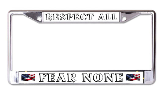 Respect All Fear None Chrome License Plate Frame