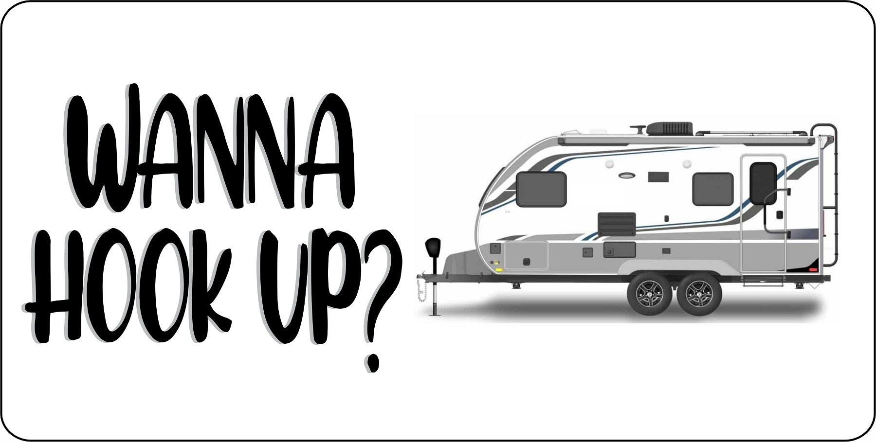 Wanna Hook Up? Trailer Photo License Plate