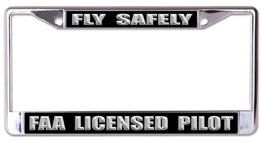 Fly Safely FAA Licensed Pilot Chrome License Plate Frame