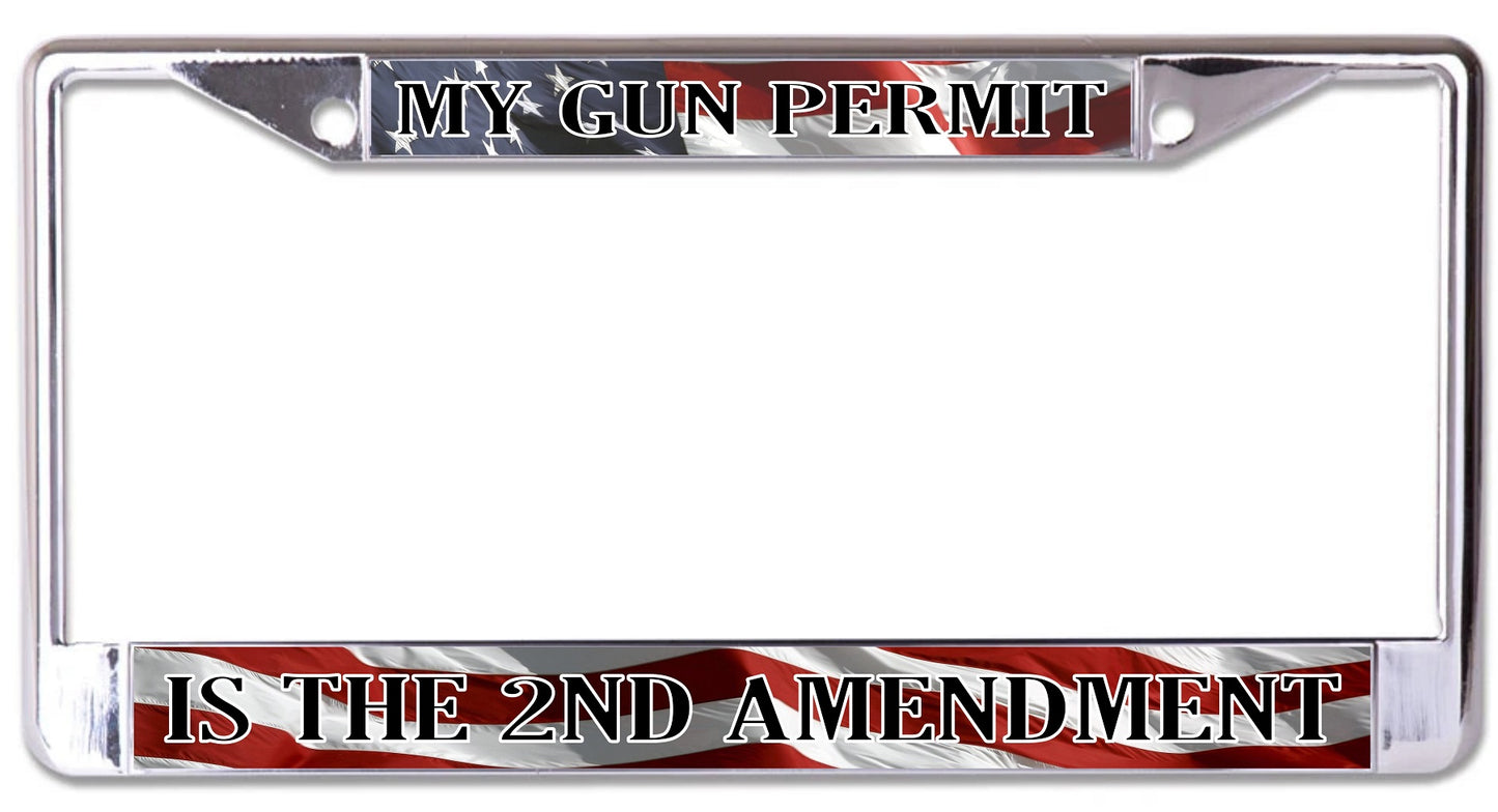 My Gun Permit Is The 2nd Amendment On U.S. Flag Chrome Frame