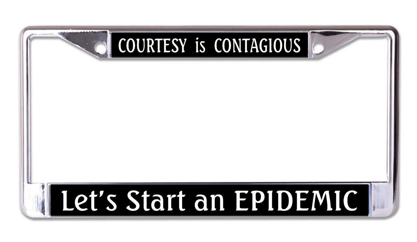 Courtesy Is Contagious Chrome License Plate Frame