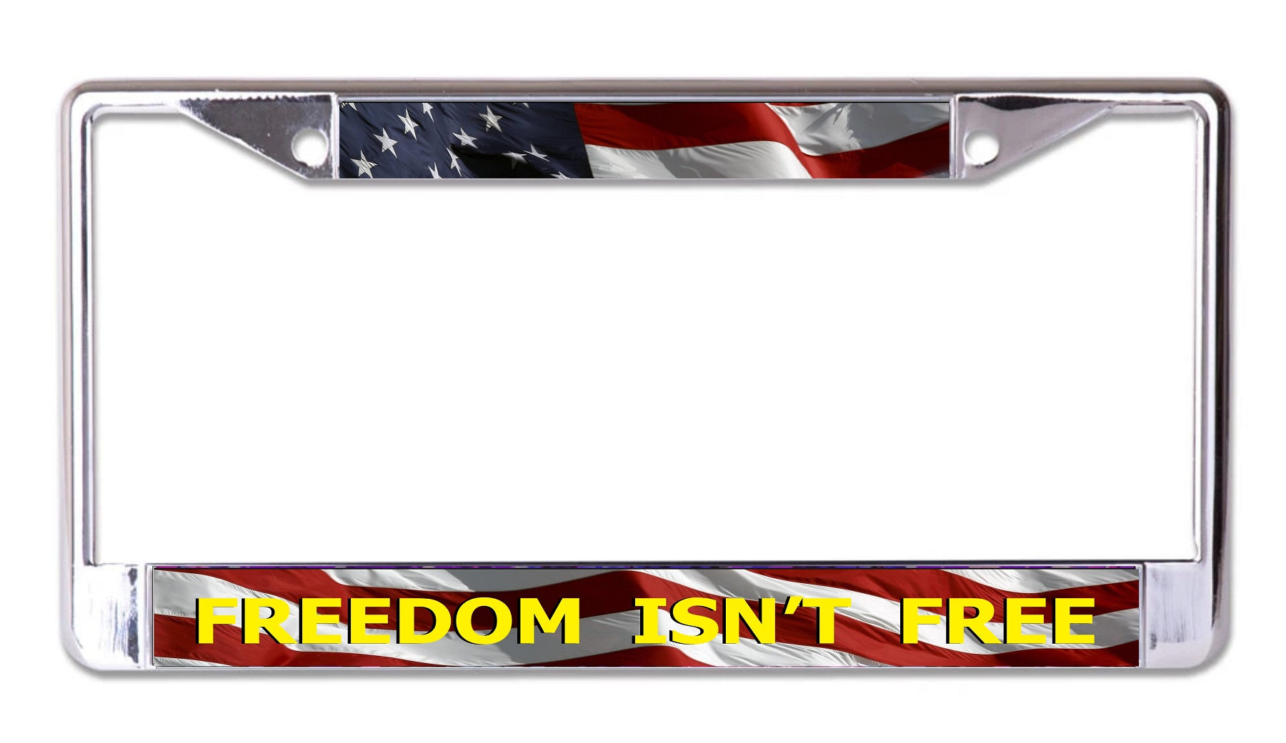 Freedom Isn't Free On U.S. Flag Chrome License Plate Frame