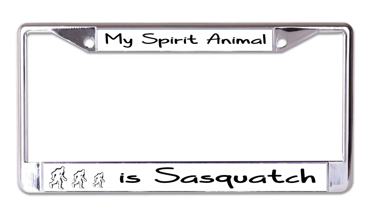 My Spirit Animal Is Sasquatch Chrome License Plate Frame