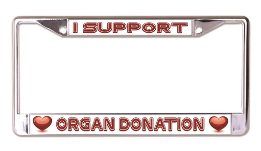 I Support Organ Donation Chrome License Plate Frame