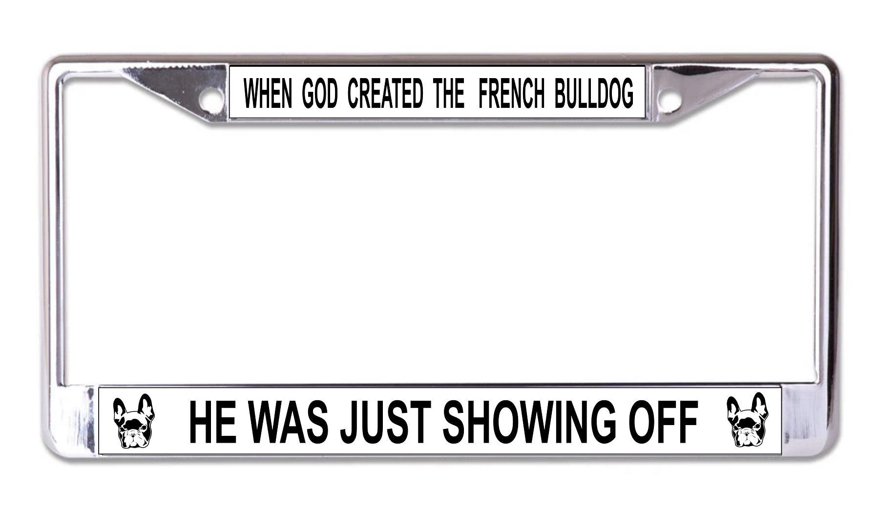 When God Created The French Bulldog Chrome License Plate Frame