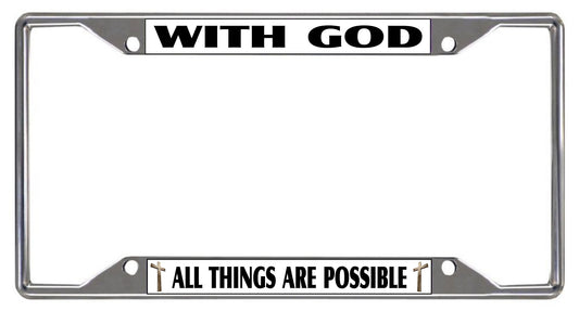 With God All Things Are Possible Every State Chrome Frame