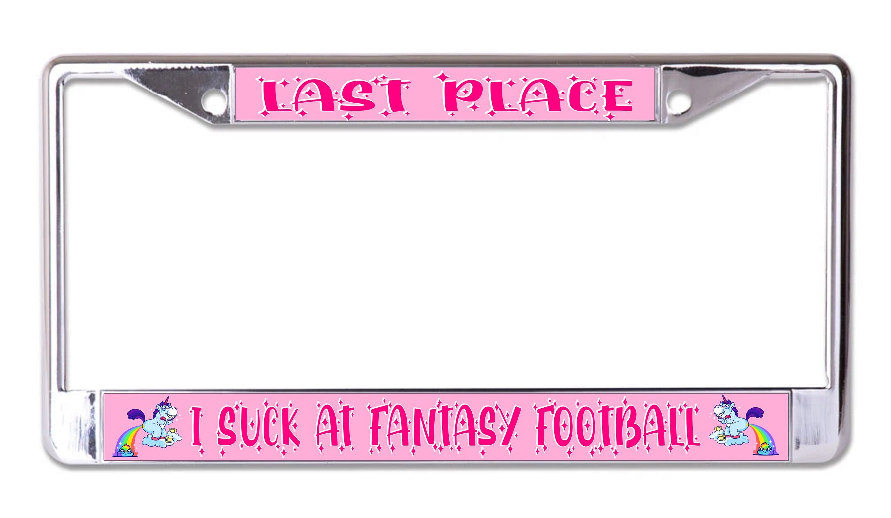 Last Place I Suck At Fantasy Football Unicorn Chrome Frame