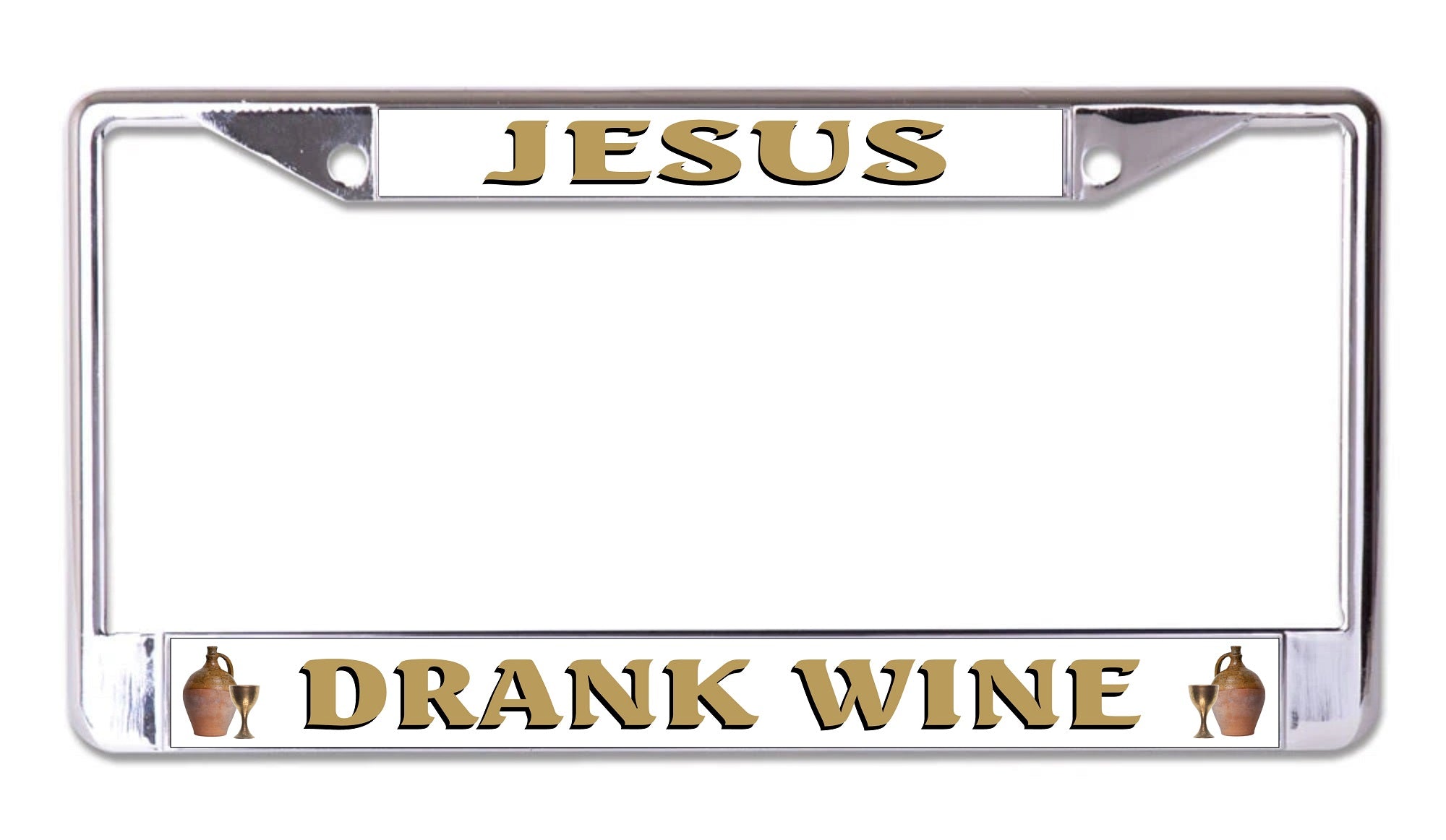 Jesus Drank Wine Chrome License Plate Frame – Auto License Plates Frames