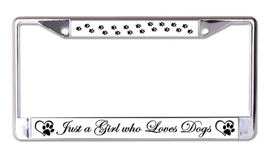 Just A Girl Who Loves Dogs Chrome License Plate Frame