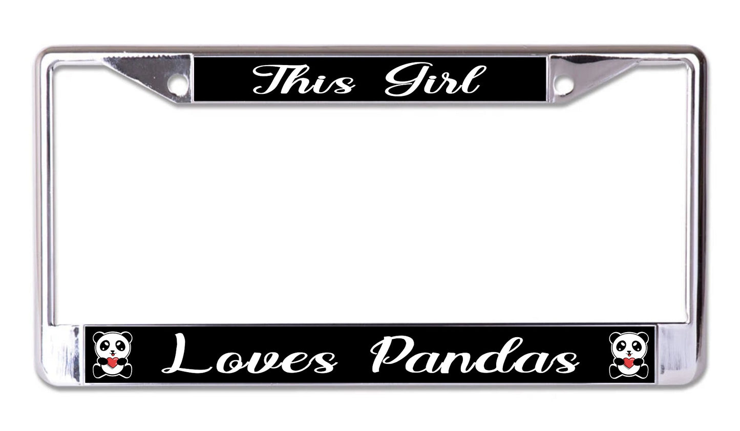 This Girl Loves Pandas Chrome License Plate Frame