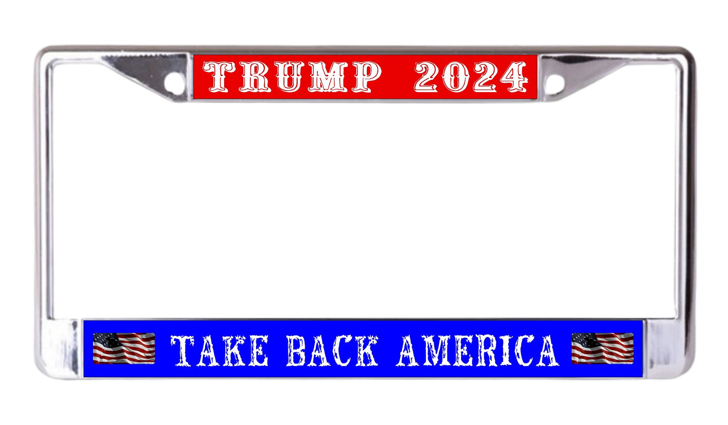 Trump 2024 Take Back America Chrome License Plate Frame