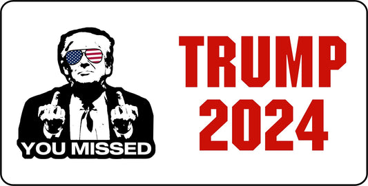 Trump 2024 You Missed Photo License Plate