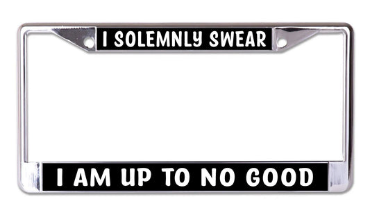 I Solemnly Swear I Am Up To No Good Chrome License Plate Frame