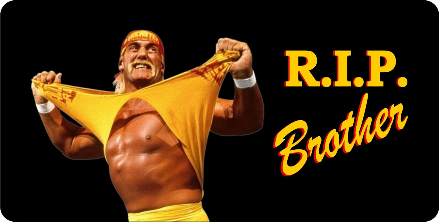 Hulk Hogan R.I.P. Brother Metal License Plate