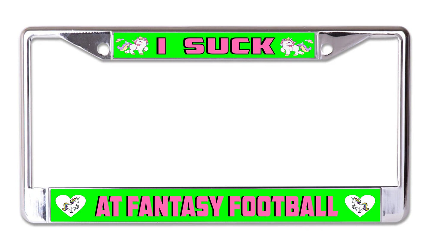 I Suck at Fantasy Football Green and Pink Chrome License Plate Frame