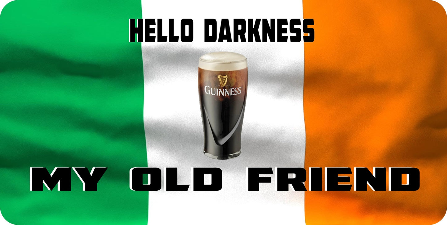 Hello Darkness My Old Friend Guinness License Plate