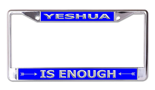Yeshua Is Enough On Blue Chrome License Plate Frame