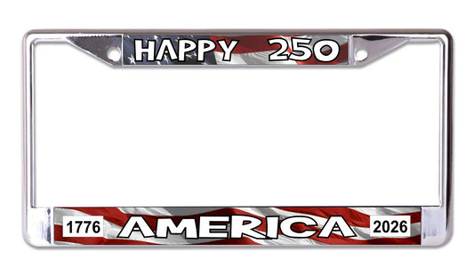 Happy Birthday America 250 Chrome License Plate Frame