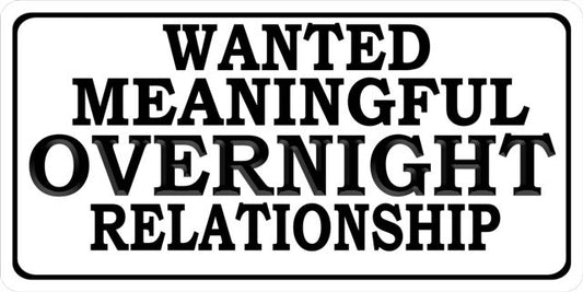 Wanted Meaningful Overnight Relationship Photo License Plate