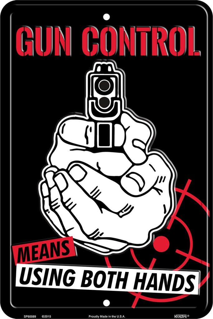 Gun Control Means Using Both Hands Metal Parking Sign